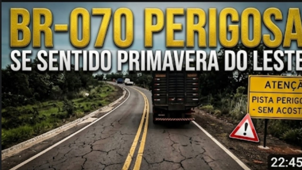 BR-070# SENTIDO PRIMAVERA DO LESTE# ESTRADA PERIGOSA# SEM ACOSTAMENTO