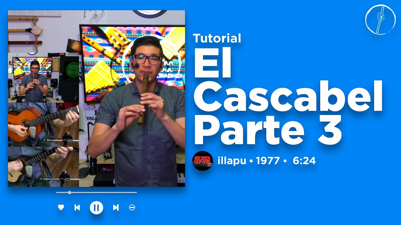El Cascabel - illapu - Tutorial Quena Parte 3