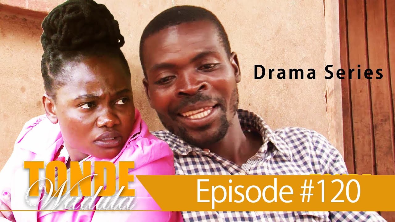 TONDE WADULA DRAMA SERIES EPISODE 120
