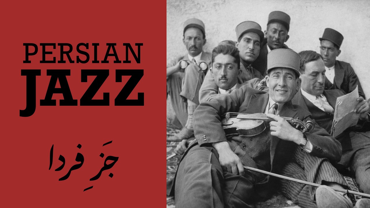 Persian Nu Jazz — Unlike Anything You’ve Heard | جز فردا
