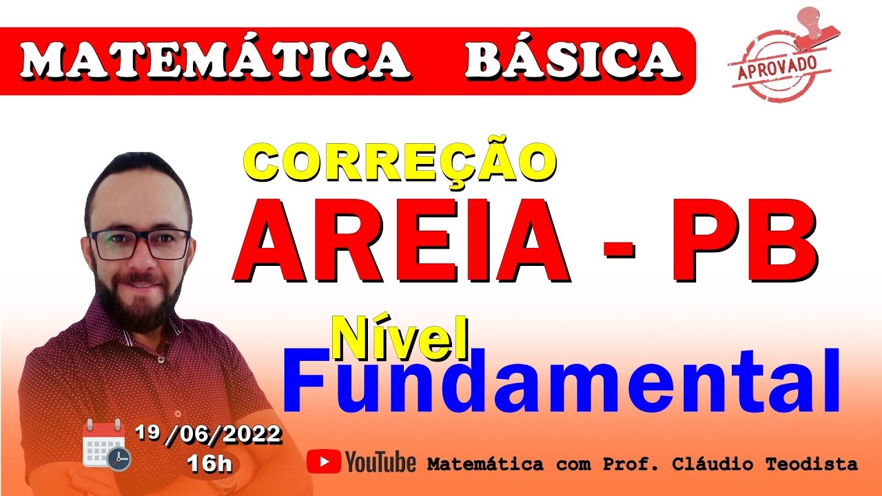 🔴 CORREÇÃO - CONCURSO DE AREIA-PB - MATEMÁTICA NÍVEL  FUNDAMENTAL