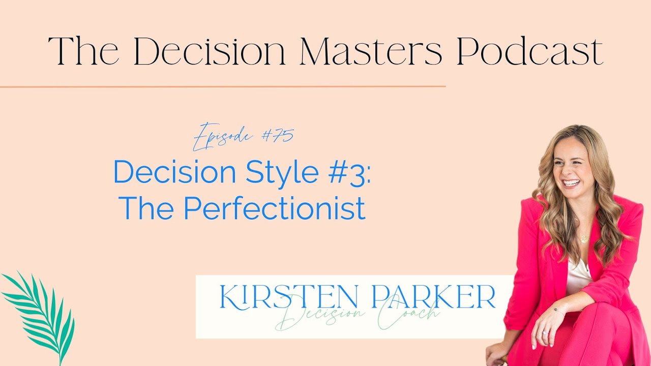 Decision Style #3: The Perfectionist