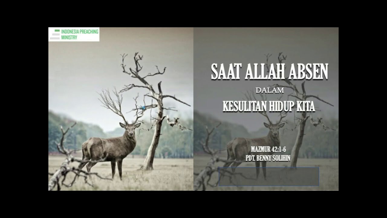 Khotbah # 19 - SAAT ALLAH ABSEN DALAM KESULITAN HIDUP KITA