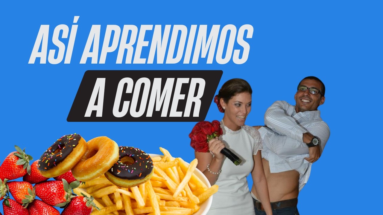 Ep. 5 | Cuando empezamos a comer de verdad: Nuestra historia