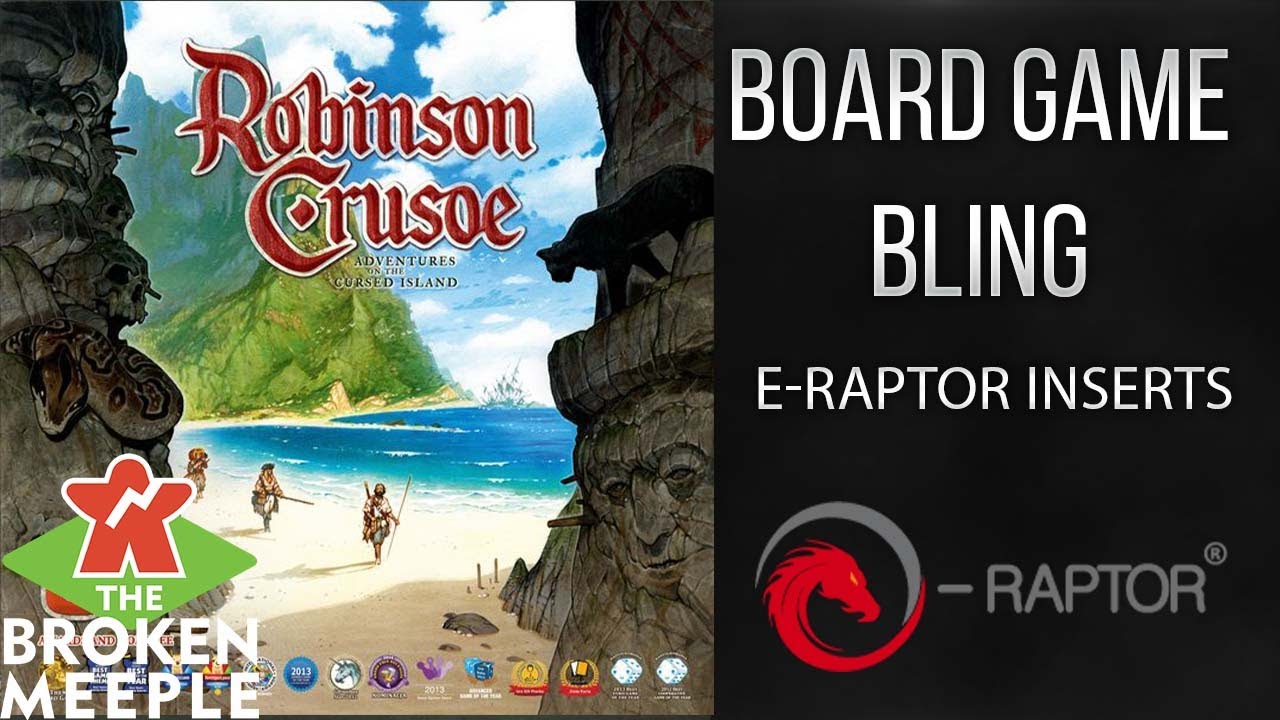 Board Game Bling - Robinson Crusoe - ERaptor Inserts - The Broken Meeple
