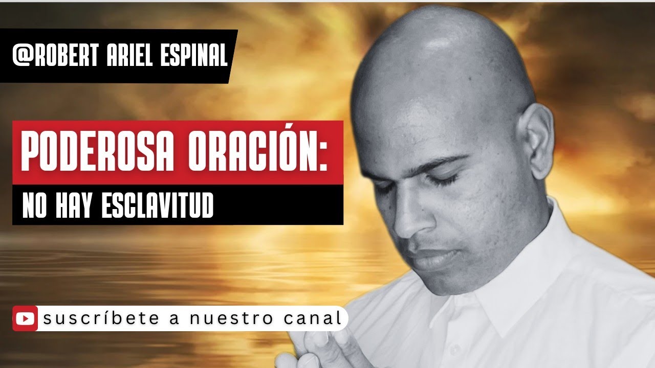 🔥No hay esclavitud | 3 de febrero | Oración de la mañana - Robert Ariel Espinal 