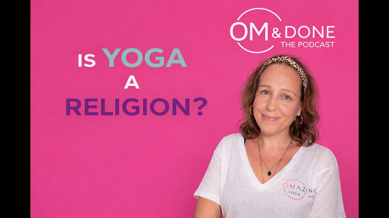 Episode 1: Is Yoga A Religion?