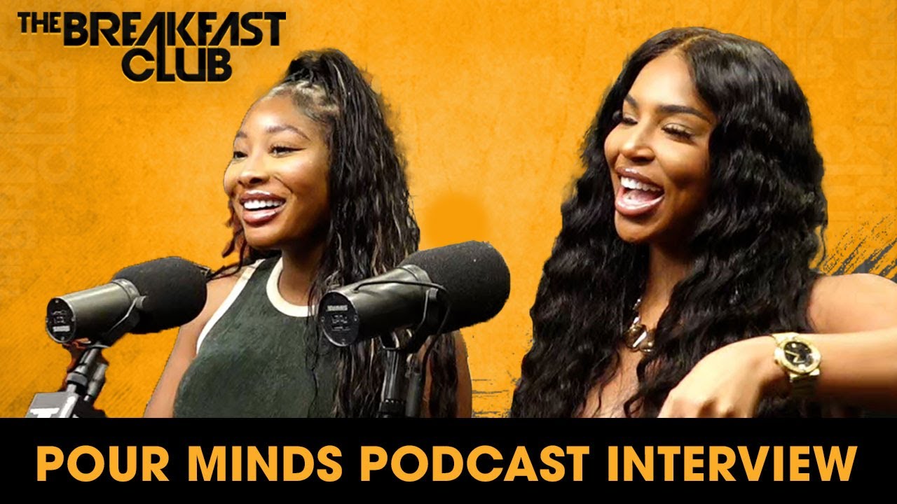 Pour Minds Podcast Talk ‘Travel Queens,' Learning Transparency, Friendship, Relationships + More