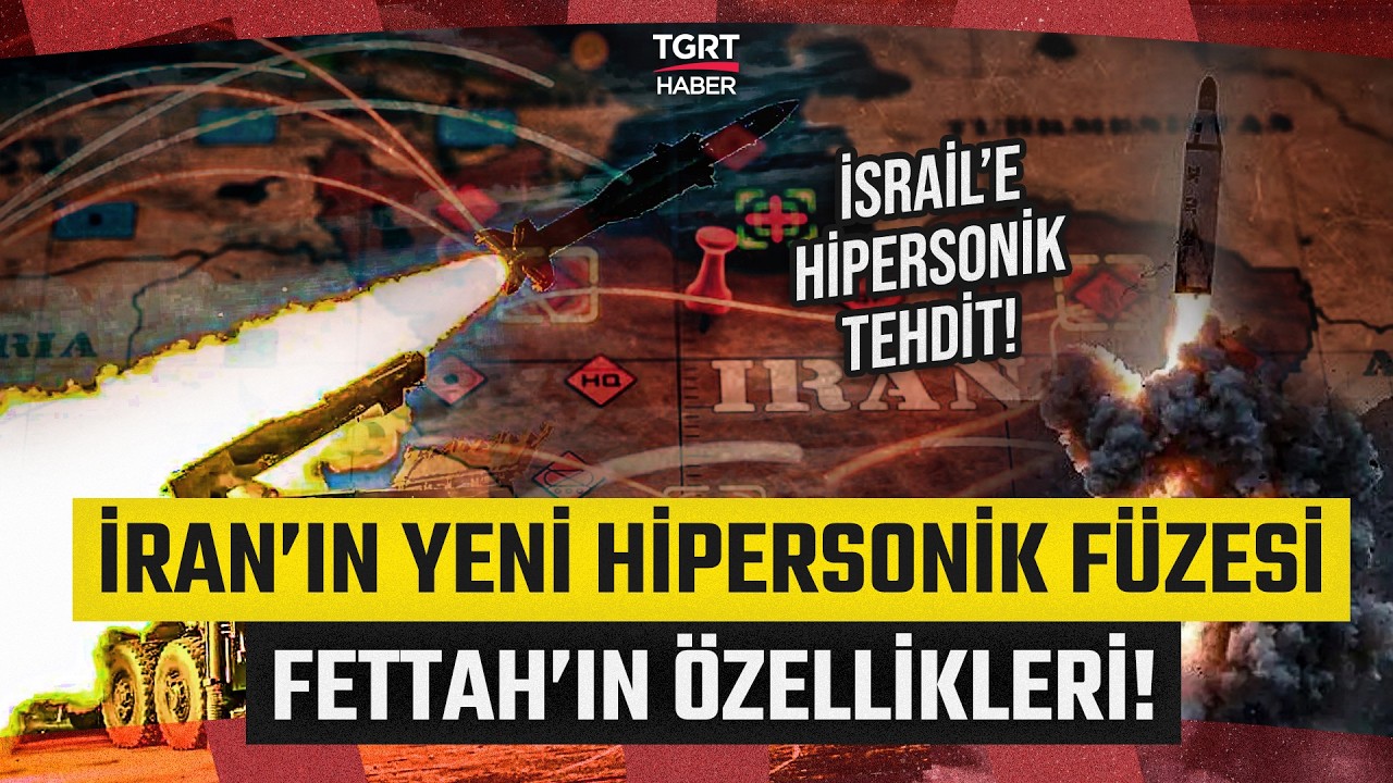 İsrail'e Hipersonik Tehdit! İran'ın Yeni Hipersonik Füzesi Fettah'ın Özellikleri Neler? - TGRT Haber