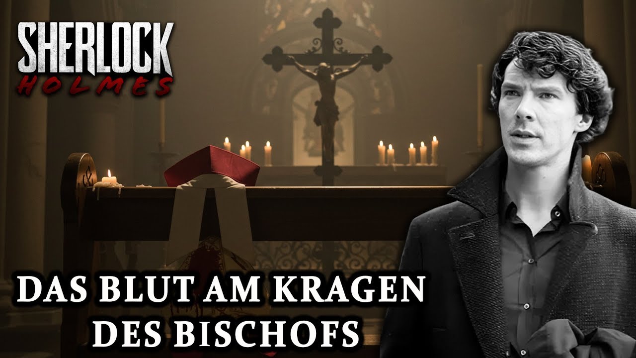 Sherlock Holmes und das Blut am Kragen des Bischofs