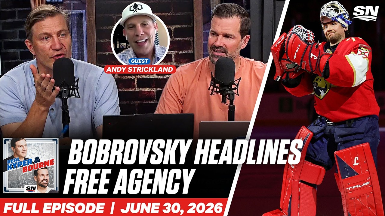 Bobrovsky Headlines Free Agency Eve | Real Kyper & Bourne