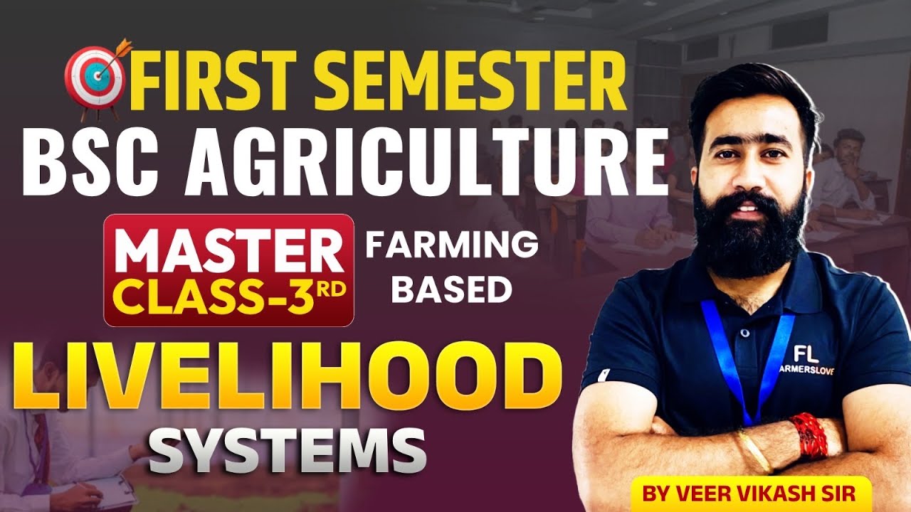 FARMING BASED LIVELIHOOD SYSTEM COMPLETE COURSE || CLASS - 3rd || Bsc Agriculture First Semester 