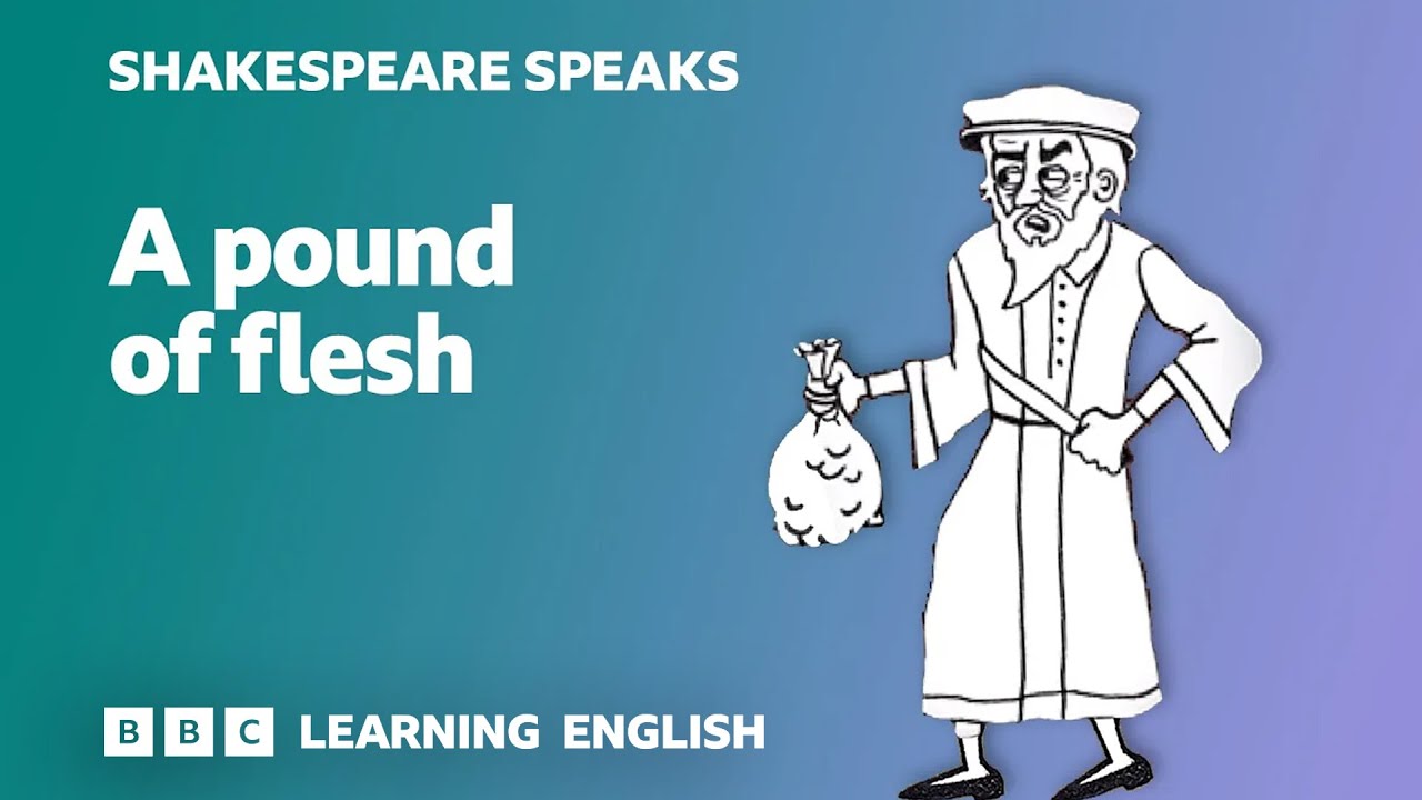 🎭 A pound of flesh - Learn English vocabulary & idioms with 'Shakespeare Speaks'