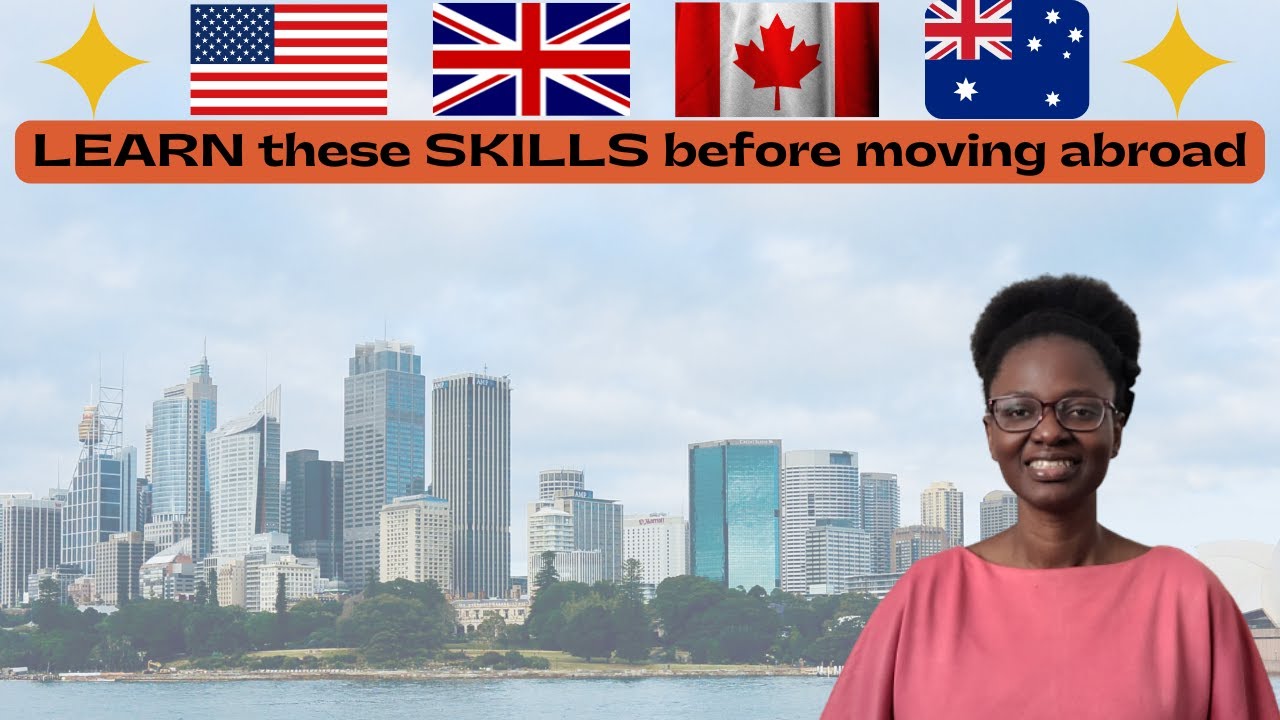 Essential SKILLS to LEARN before moving abroad/Must have Skills for Immigrants