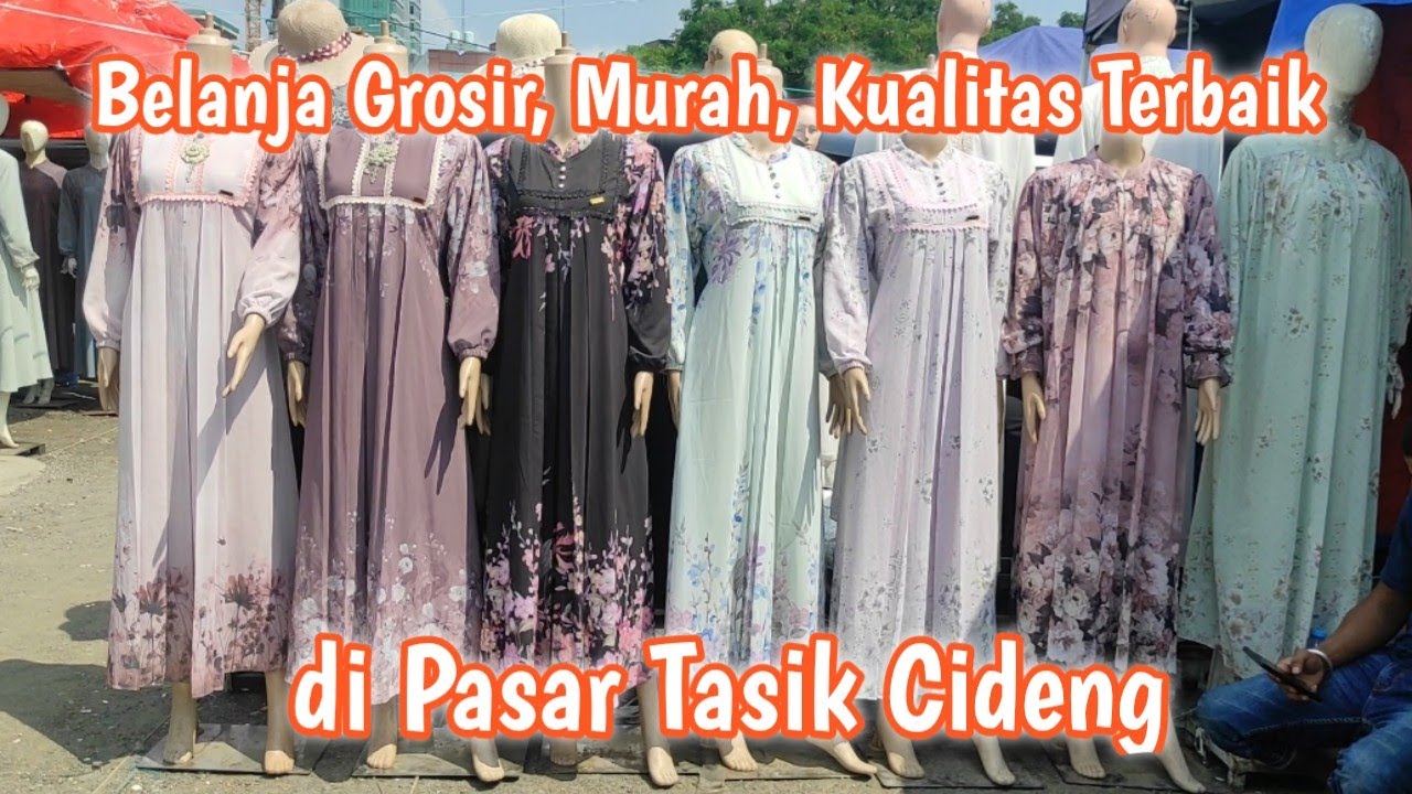 TREN BAJU MURAH DI PASAR TASIK CIDENG