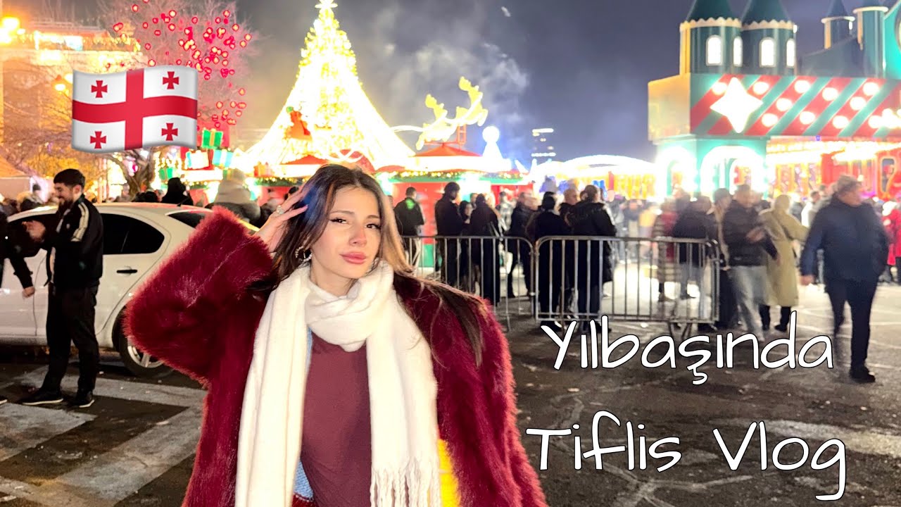 TİFLİS BATUM VLOG / NOEL PAZARI 🎄🇬🇪