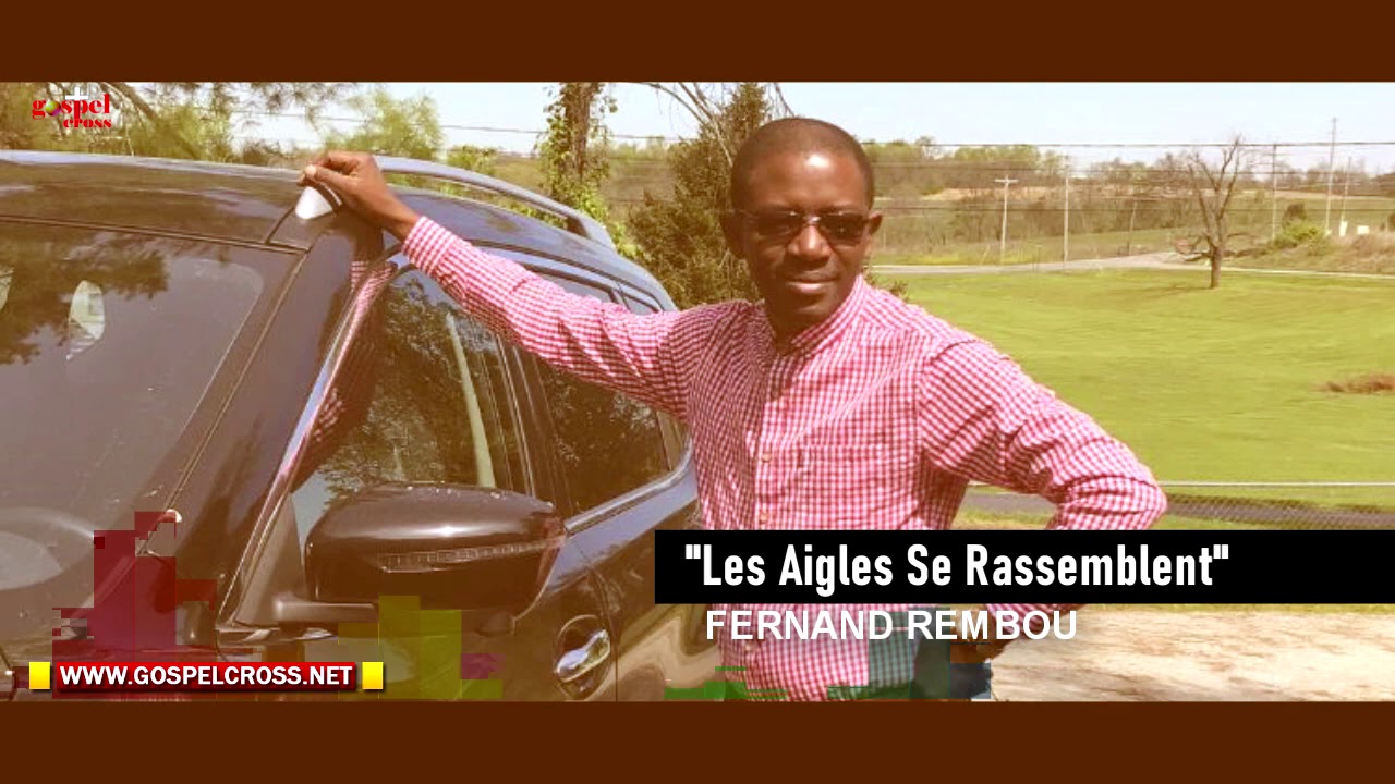 FERNAND REMBOU | LES AIGLES SE RASSEMBLENT