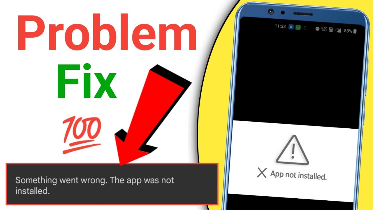 Something went wrong app not installed | App not installed |