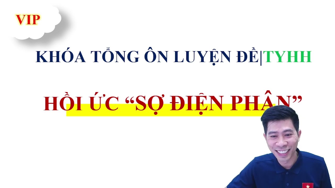 TỔNG ÔN SỰ ĐIỆN PHÂN ĐẦY ĐỦ VÀ CHI TIẾT
