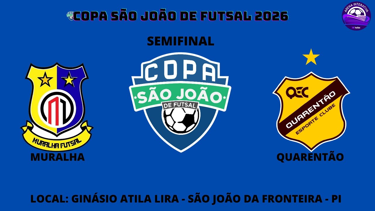 Copa São João de Futsal 2026: Semifinal: Muralha x Quarentão