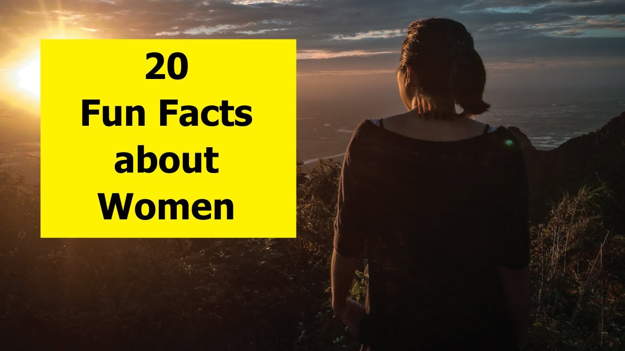 20 Fun Facts about Women