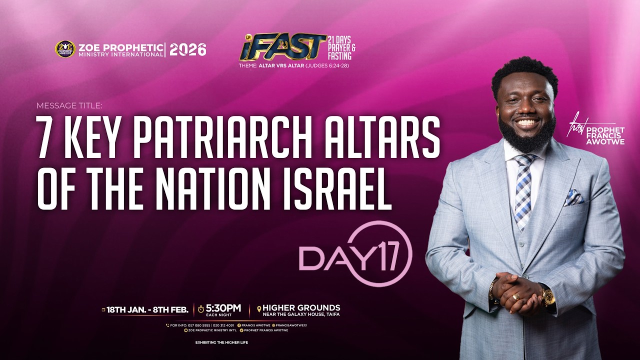 DAY 18 | IFAST (21 DAYS PRAYER & FASTING) WITH PROPHET FRANCIS AWOTWE | 05.02.2026