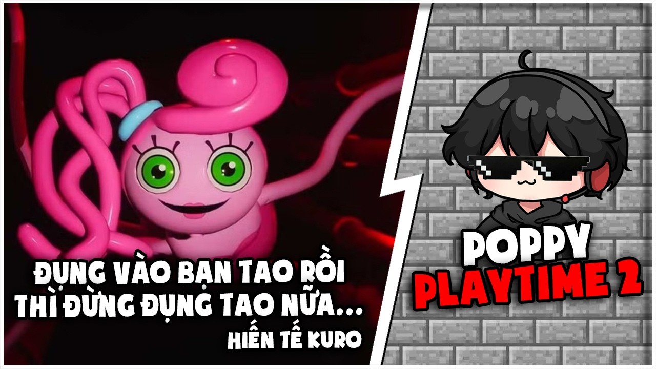 Tuy Tui Không Có Kinh Nghiệm Nhưng Nó Vẫn Cứ Là Đỉnh Cao Lối Đi Riêng =)) | Poppy Playtime Chapter 2