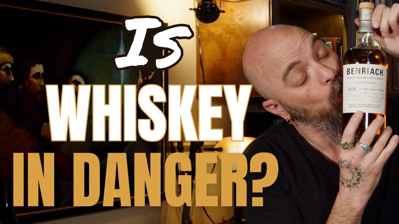 Is Whiskey In Danger? - Benriach 2010 Cask Strength Edition