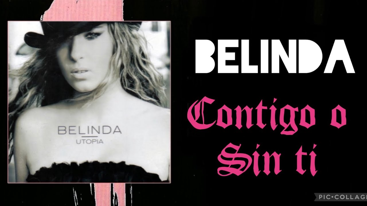 Belinda - Contigo o Sin Ti ( Karaoke Version )