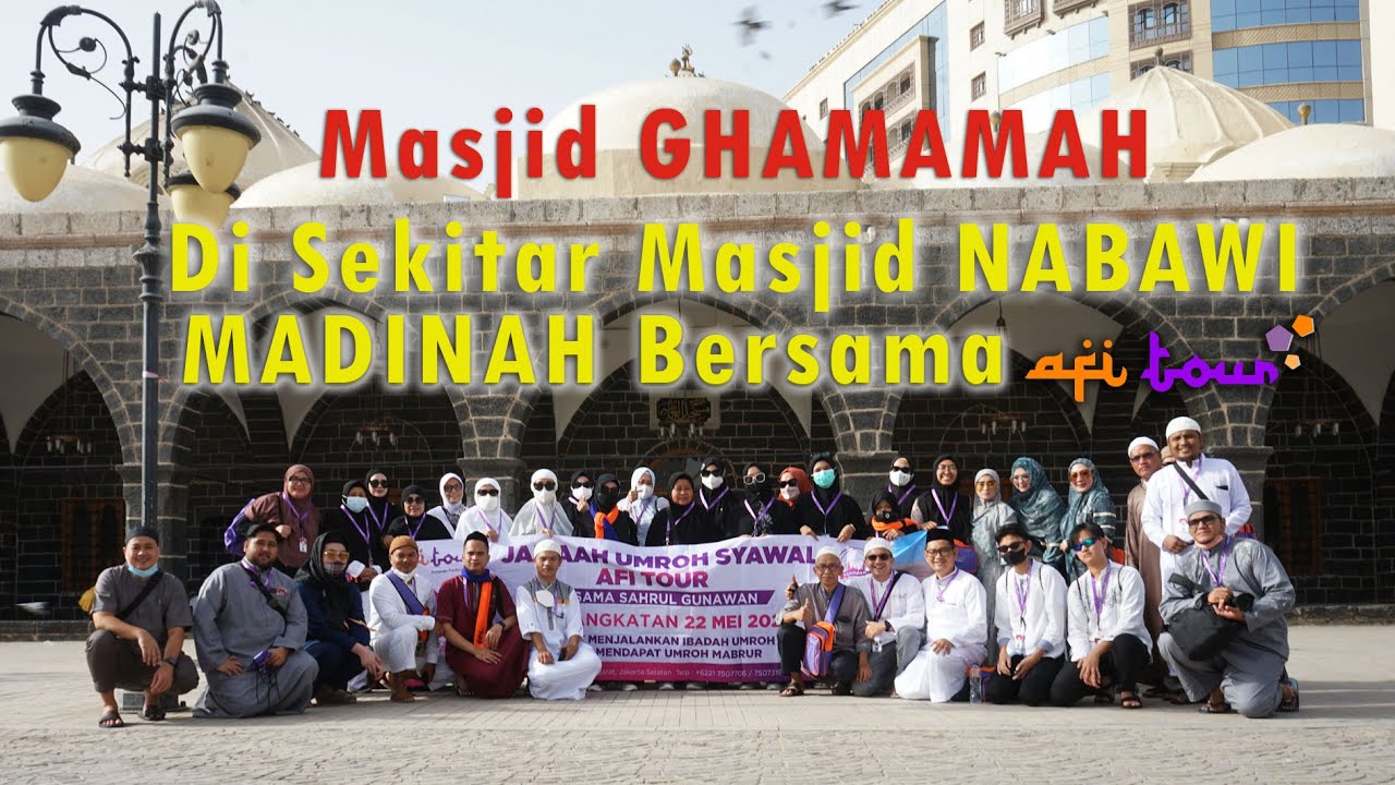 Mengunjungi Masjid Ghamamah Di Sekitar Masjid Nabawi Madinah