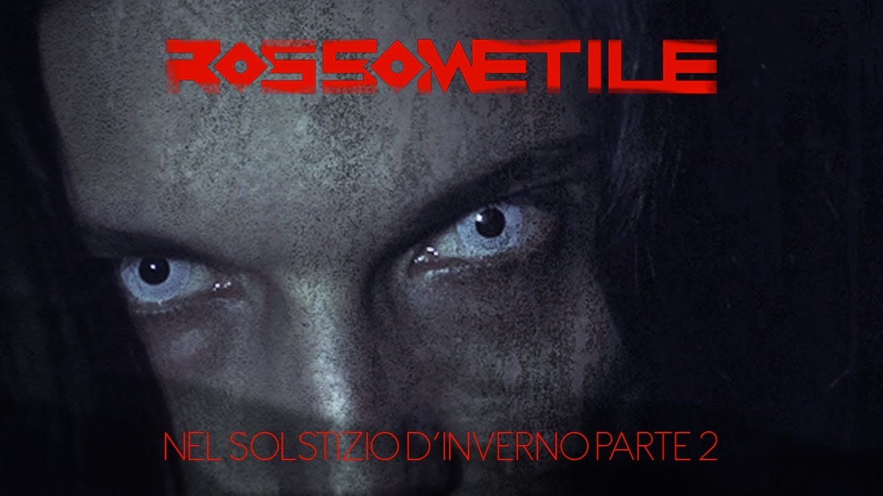 Rossometile - Nel Solstizio d'inverno parte 2