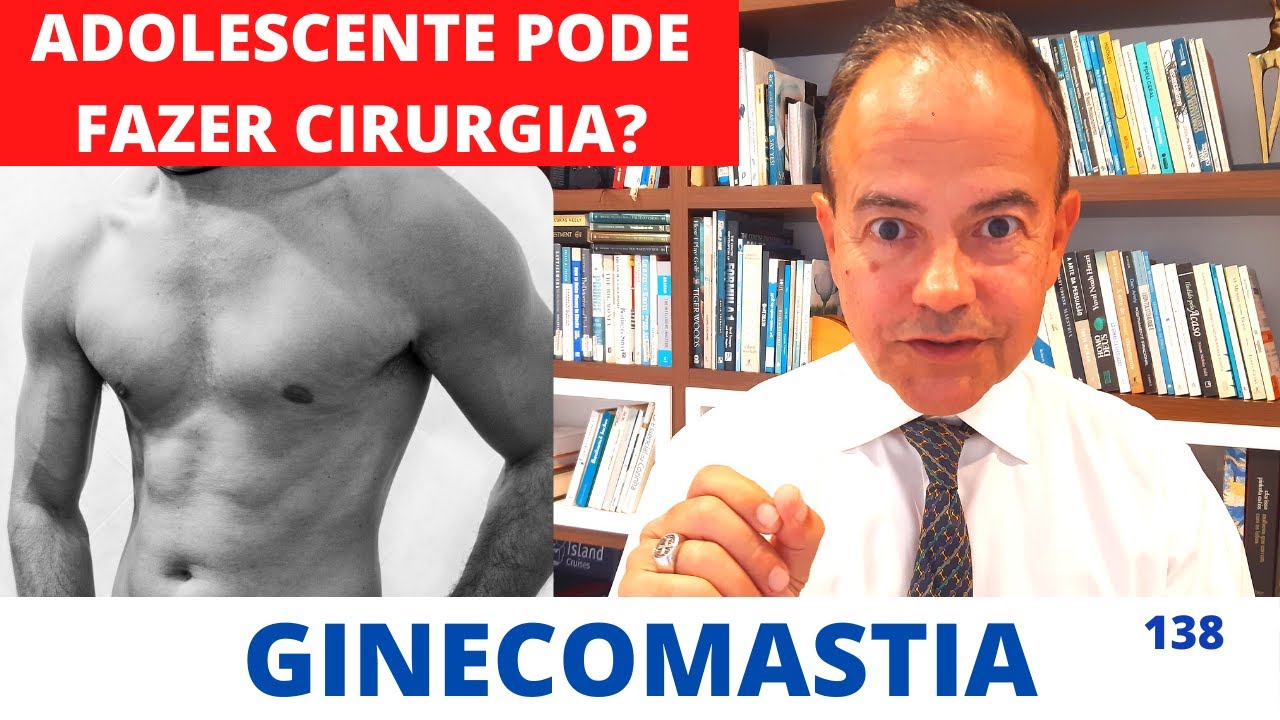 GINECOMASTIA - Saiba a partir de que idade pode se operar as mamas masculinas [Cirurgia Plástica]