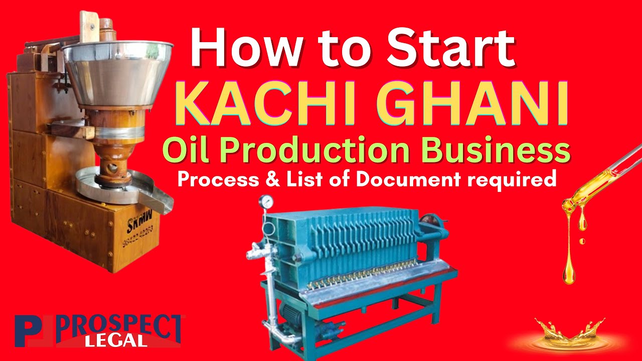 How to start Kachi Ghani Oil Production Business | Document required for Kachi Ghani Business