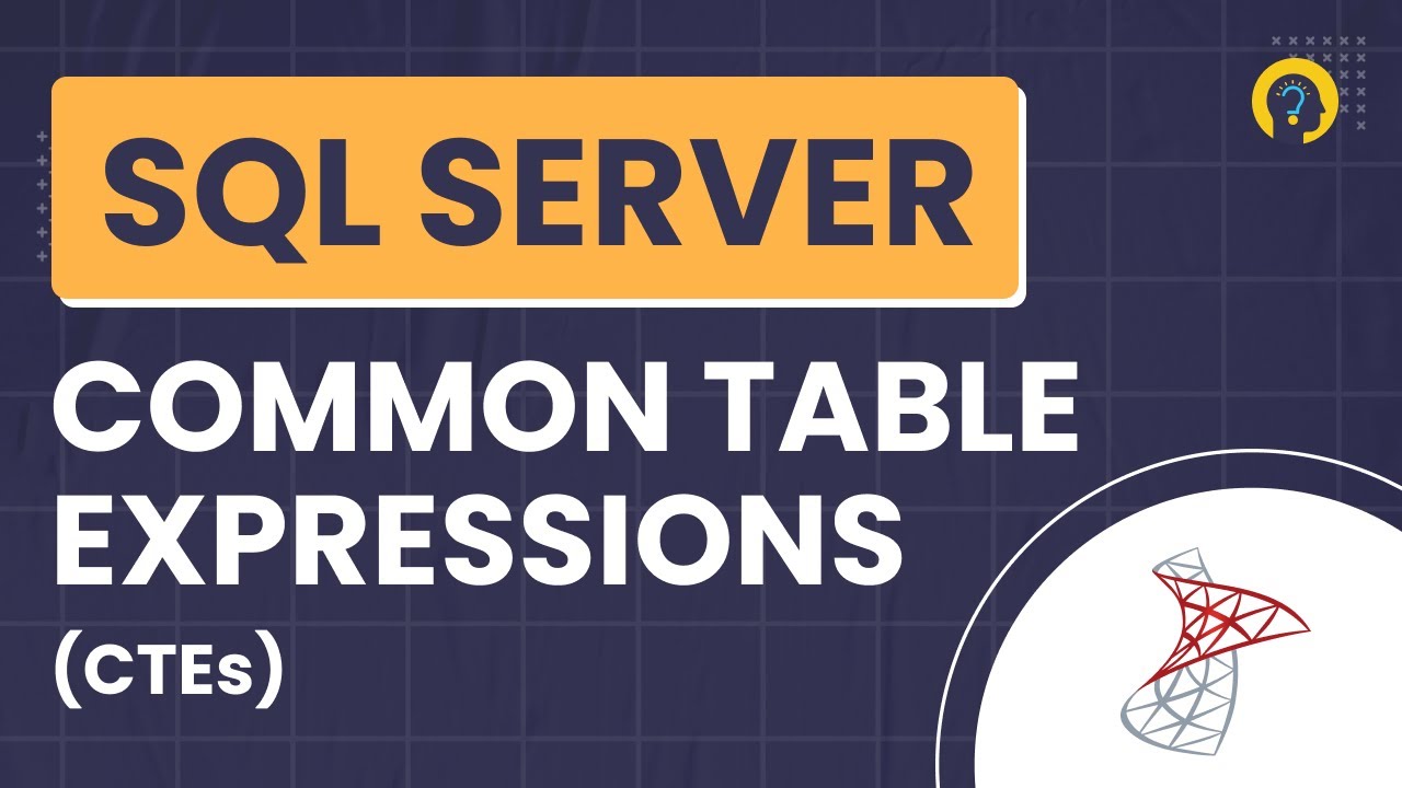 Understanding Common Table Expressions (CTEs) in SQL Server