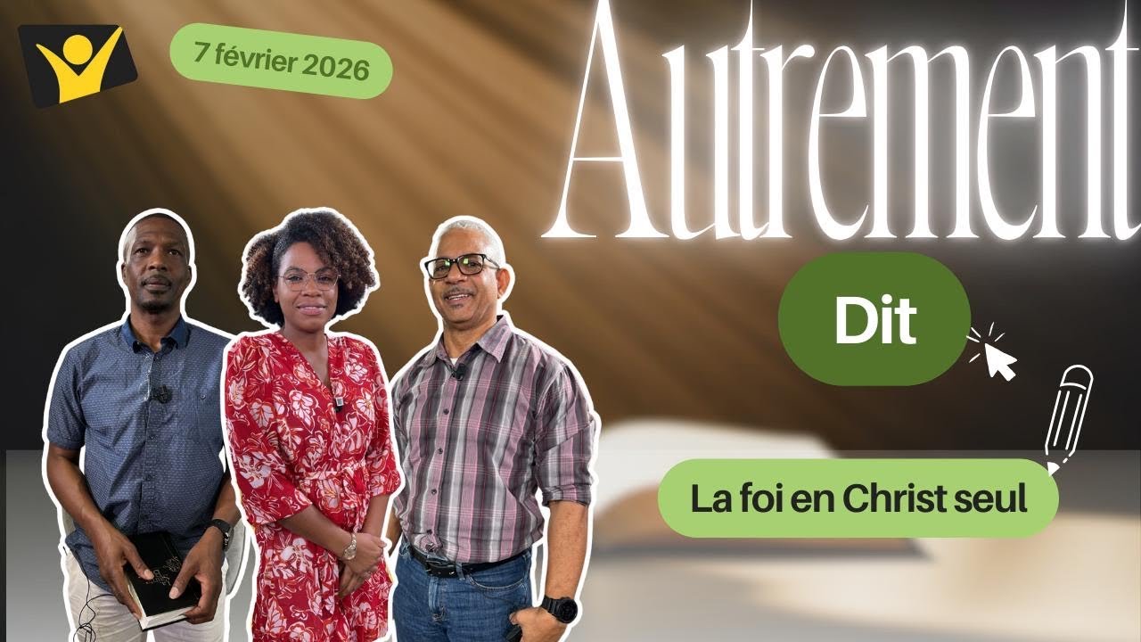 6  AUTREMENT DIT   La foi en Christ seul