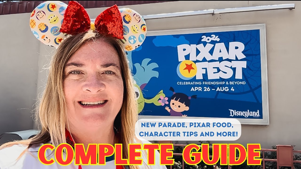 Pixar Fest at Disneyland Complete Guide, food, entertainment, characters and more!
