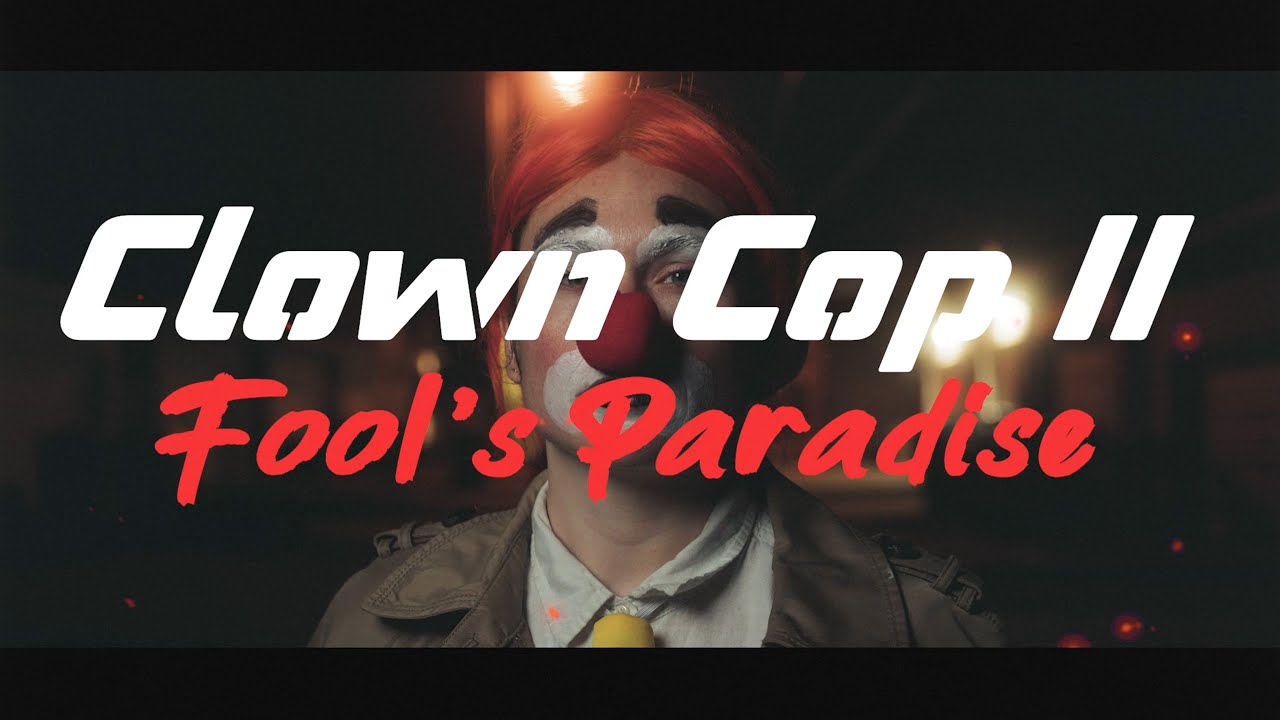 Clown Cop 2: Fools Paradise by Ethan Palm