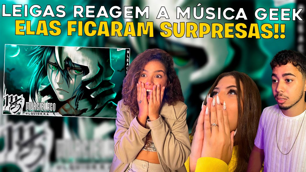 LEIGAS REAGEM a Ulquiorra (Bleach) - Murciélago | M4rkim / ApenasGeekReact