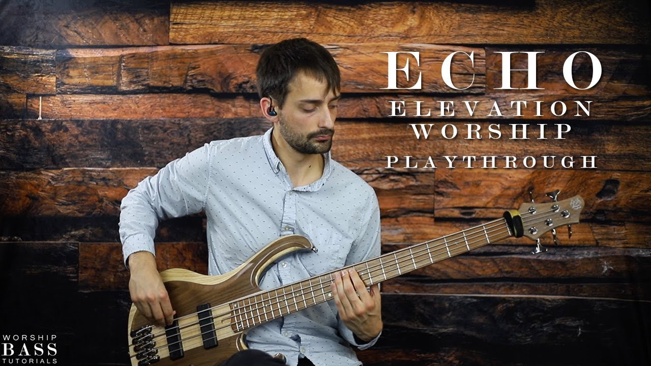 Echo - Elevation Worship (ft. Tauren Wells) || Bass Cover