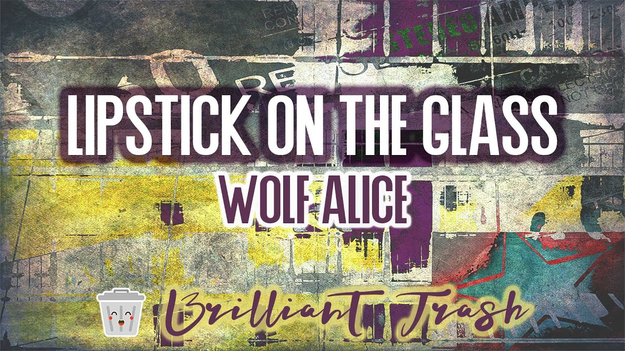 Wolf Alice - Lipstick On The Glass (karaoke)
