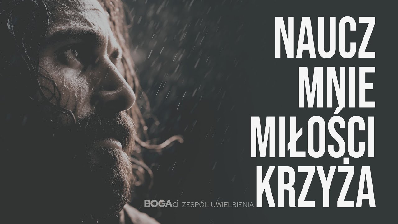 Naucz mnie miłości Krzyża | Uwielbienie