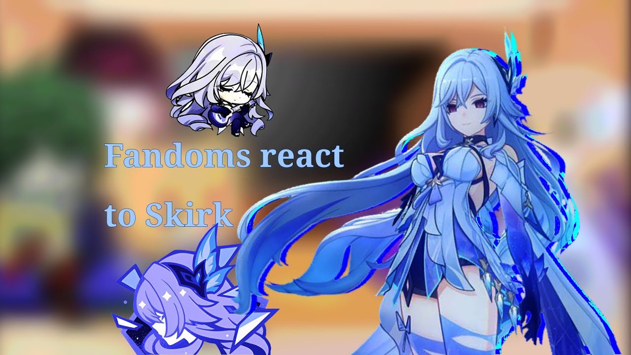 Fandoms react to Skirk