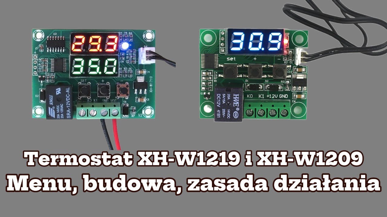 Termostat XH-W1219 i XH-W1209. Menu, budowa, zasada działania.