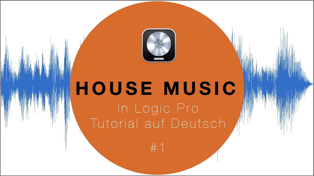 House Music in Logic Pro #1 Tutorial auf Deutsch