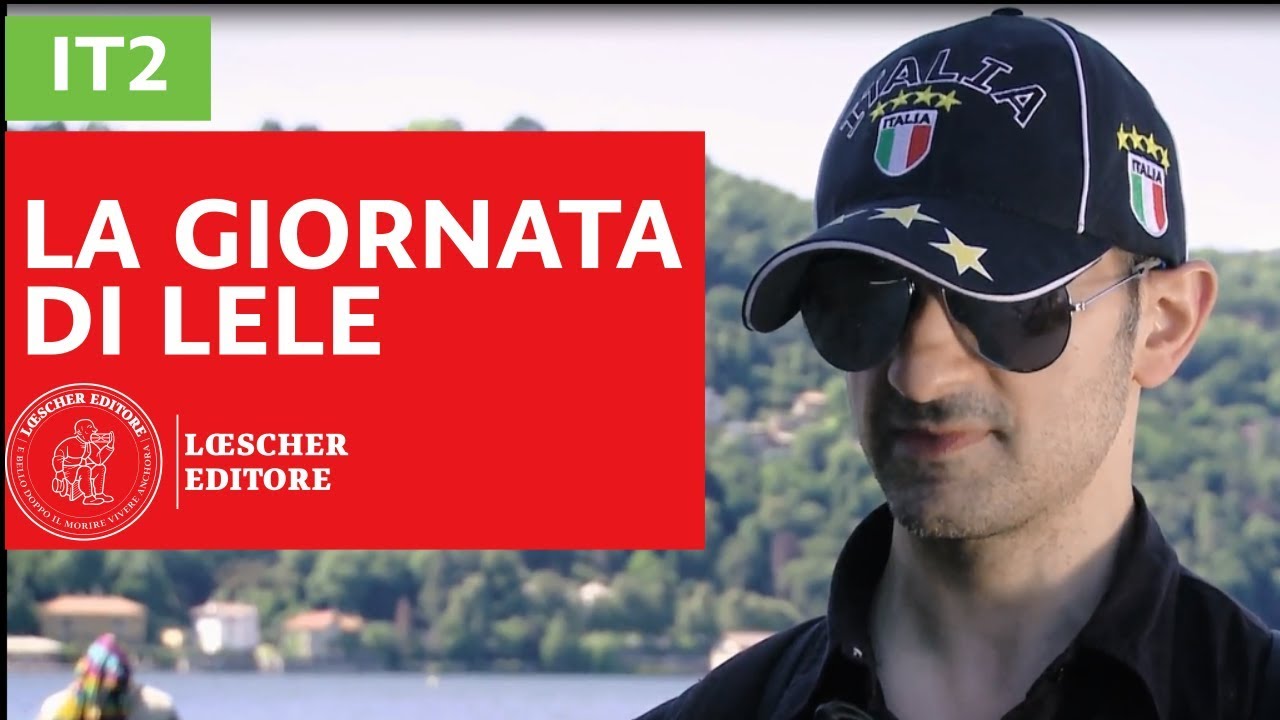 Italiano per stranieri - La giornata di Lele