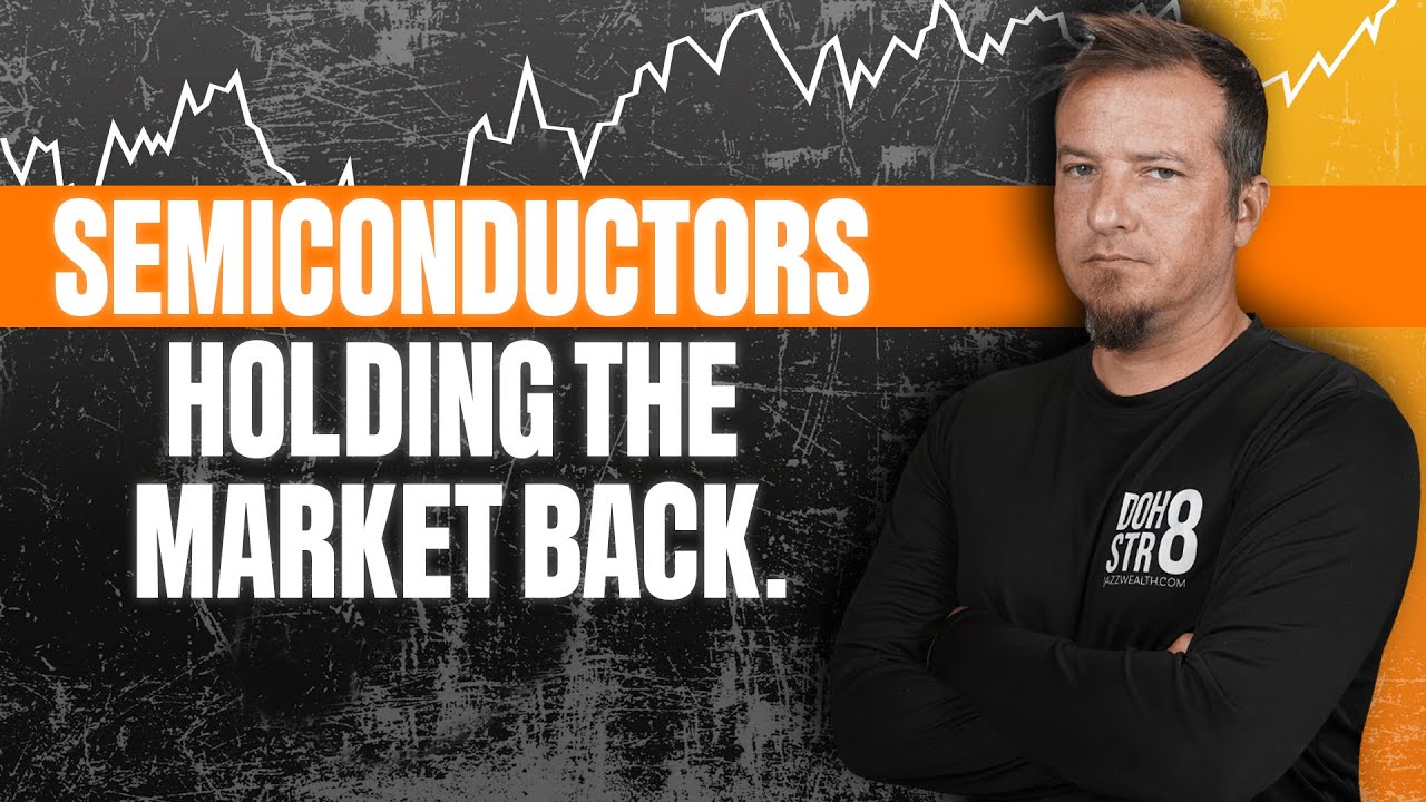 Semiconductors Holding Back Stock Market? 🤔