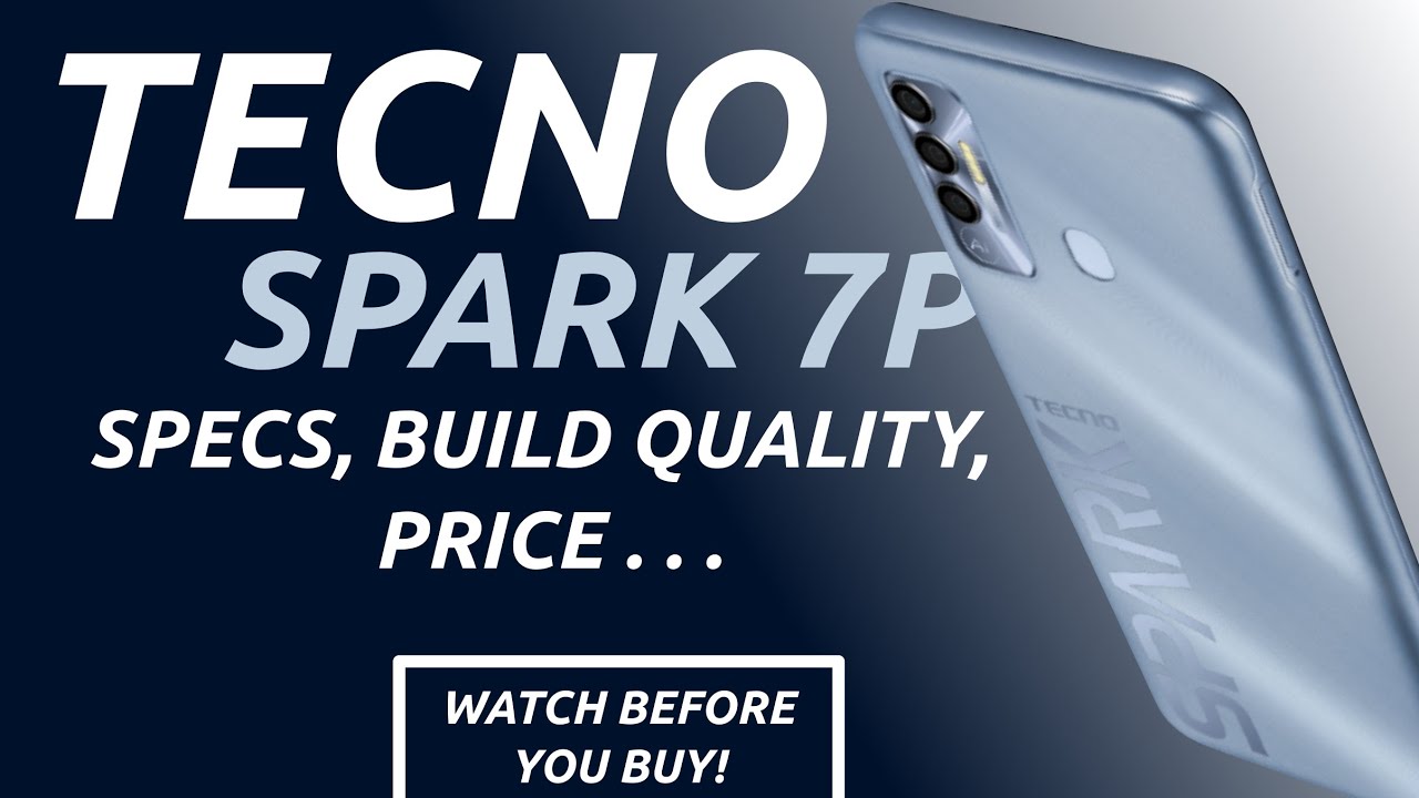 Tecno Spark 7P Overview | Specs : Price : Build quality : Design