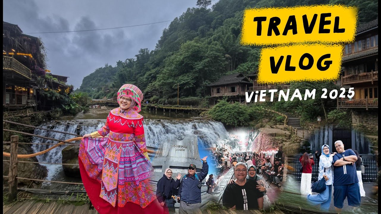 Vietnam 2025 - Hanoi - Sapa - Cat Cat H'Mong - Fansipan - Halong Bay