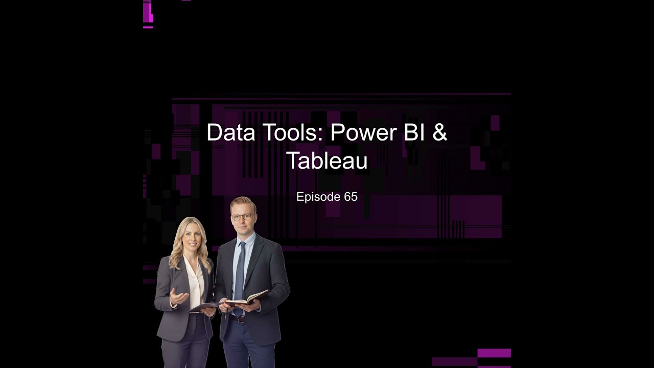 Episode 65 - Data Tools: Power BI & Tableau