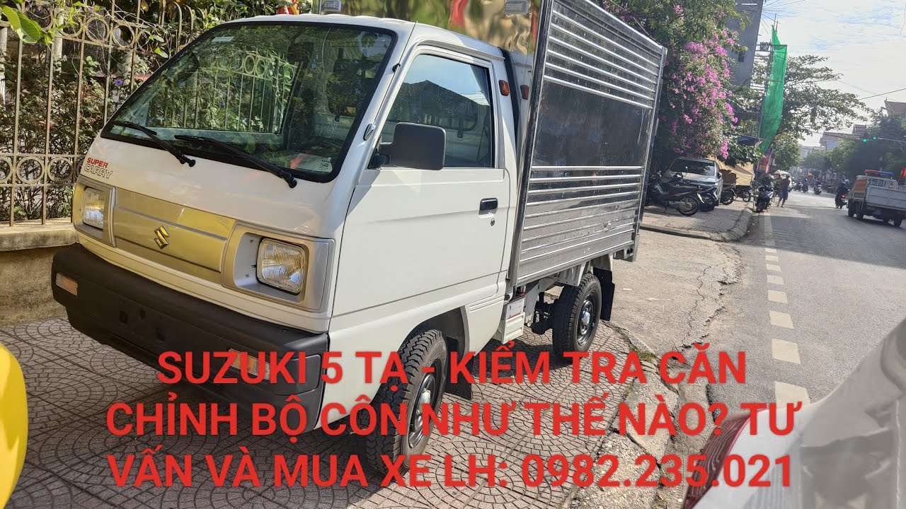 SUZUKI 5 TẠ - CÁCH KIỂM TRA CĂN CHỈNH BỘ CÔN NHƯ THẾ NÀO? TƯ VẤN VÀ MUA XE LH: 0982235021